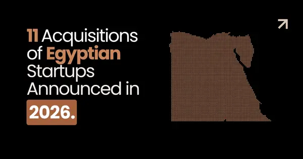 Egypt Startup Acquisitions in 2026: 11 Deals Reviewed