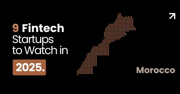 9 Moroccan FinTech Startups to Follow in 2025