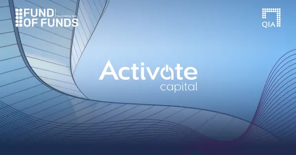 Activate Capital Joins QIA's US$3 Billion Fund of Funds