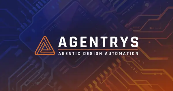 Agentrys Raises $24.5 Million to Automate Chip Design