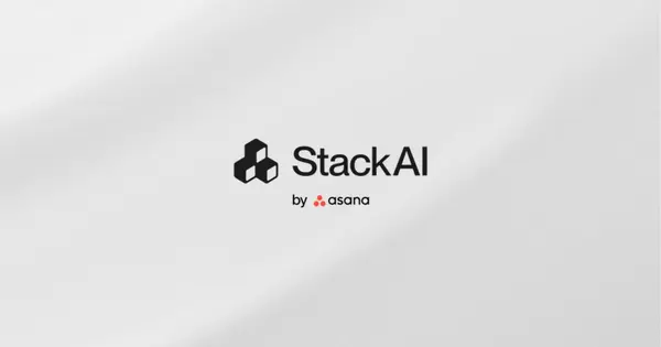 Asana Acquires AI Workflow Automation Platform StackAI