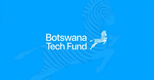 Botswana Tech Fund 1 Reaches $6.7 Million First Close