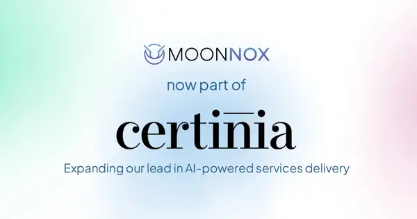 Certinia Acquires AI Company Moonnox to Bolster Professional Services Automation