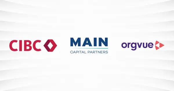 CIBC Innovation Banking Leads Debt Facility for Main Capital Partners' Acquisition of Orgvue