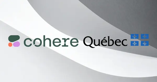 Cohere Partners With Québec Government to Explore AI in Public Sector