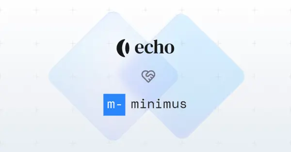 Echo Acquires Minimus Assets in All-Cash Deal