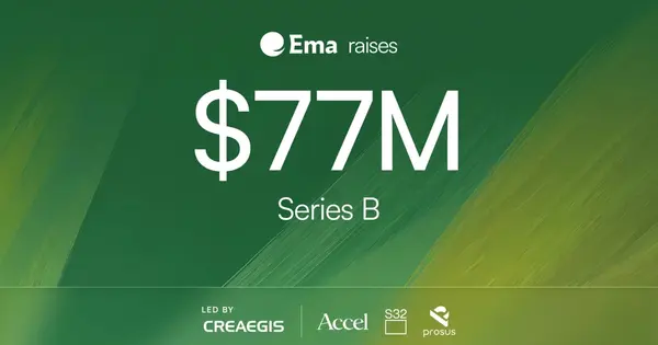 Ema Raises $77M Series B Led by Creaegis