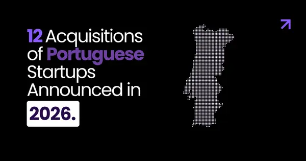 12 Acquisitions of Portuguese Startups Announced in 2026
