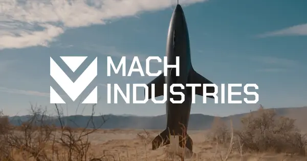 Mach Industries Secures $600 Million Series C Extension at $3.7 Billion Valuation