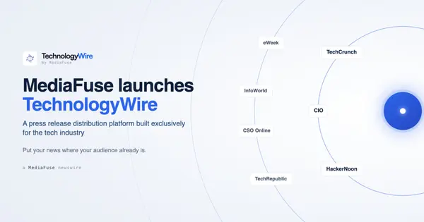 MediaFuse Unveils TechnologyWire for Targeted Tech PR Distribution