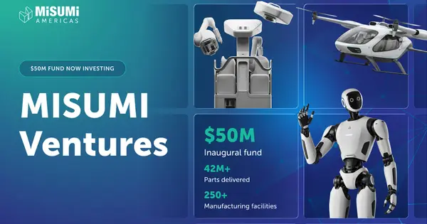 MISUMI Americas Launches $50M Hardware and Industrial AI Fund