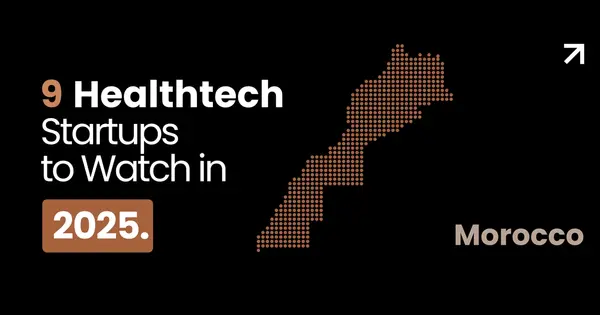 9 Moroccan Healthtech Startups to Watch in 2025