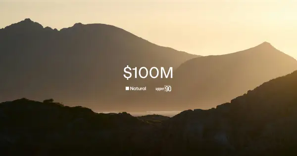 Natural Secures Up to $100 Million Credit Facility from Upper90