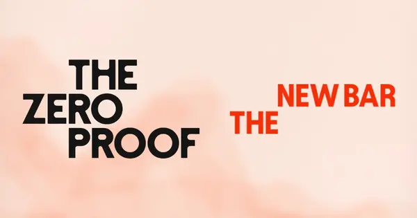 Non-Alcoholic Beverage Platform The Zero Proof Acquires The New Bar