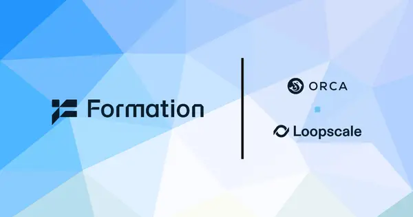 Orca and Loopscale Merge to Form Formation