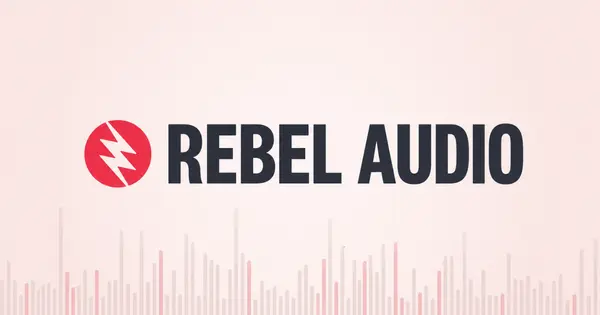 Rebel Audio Announces Series A at $50 Million Valuation