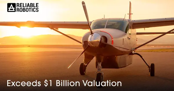 Reliable Robotics Secures US$115 Million in New Capital