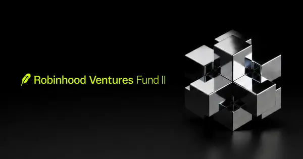 Robinhood Ventures Fund II Set for NYSE IPO on August 13