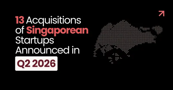 Singapore Startups Draw Global Acquisition Interest in Q2 2026