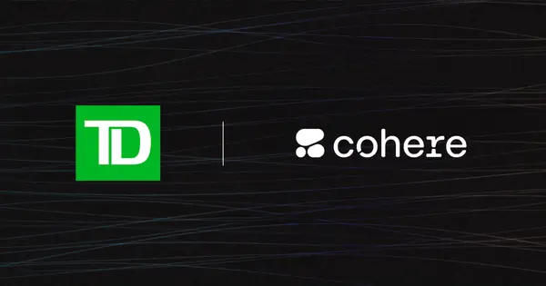 TD Bank Announces $25 Million AI Collaboration with Cohere