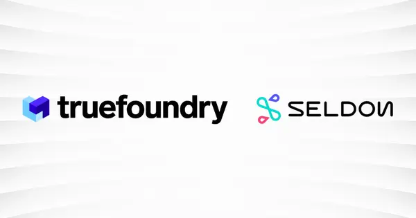 TrueFoundry Acquires Seldon AI to Advance Enterprise Agentic AI