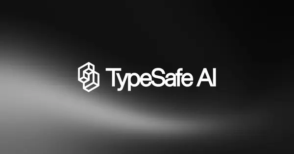 TypeSafe AI Emerges From Stealth With $40M in Seed Funding
